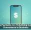 Mobile Payments Are Redefining Customer Convenience in Business